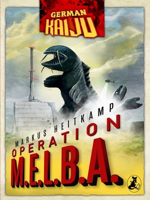 cover image of GERMAN KAIJU--Operation M.E.L.B.A.
